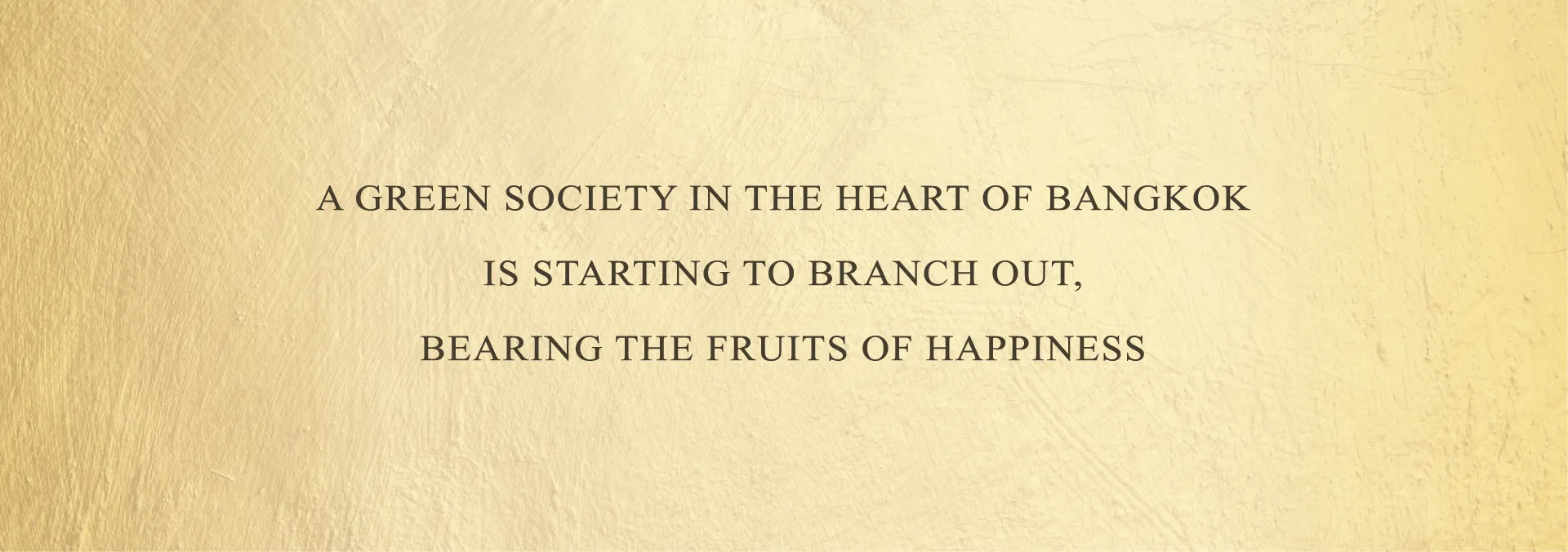 A green society in the heart of Bangkok is starting to branch out, bearing the fruits of happiness